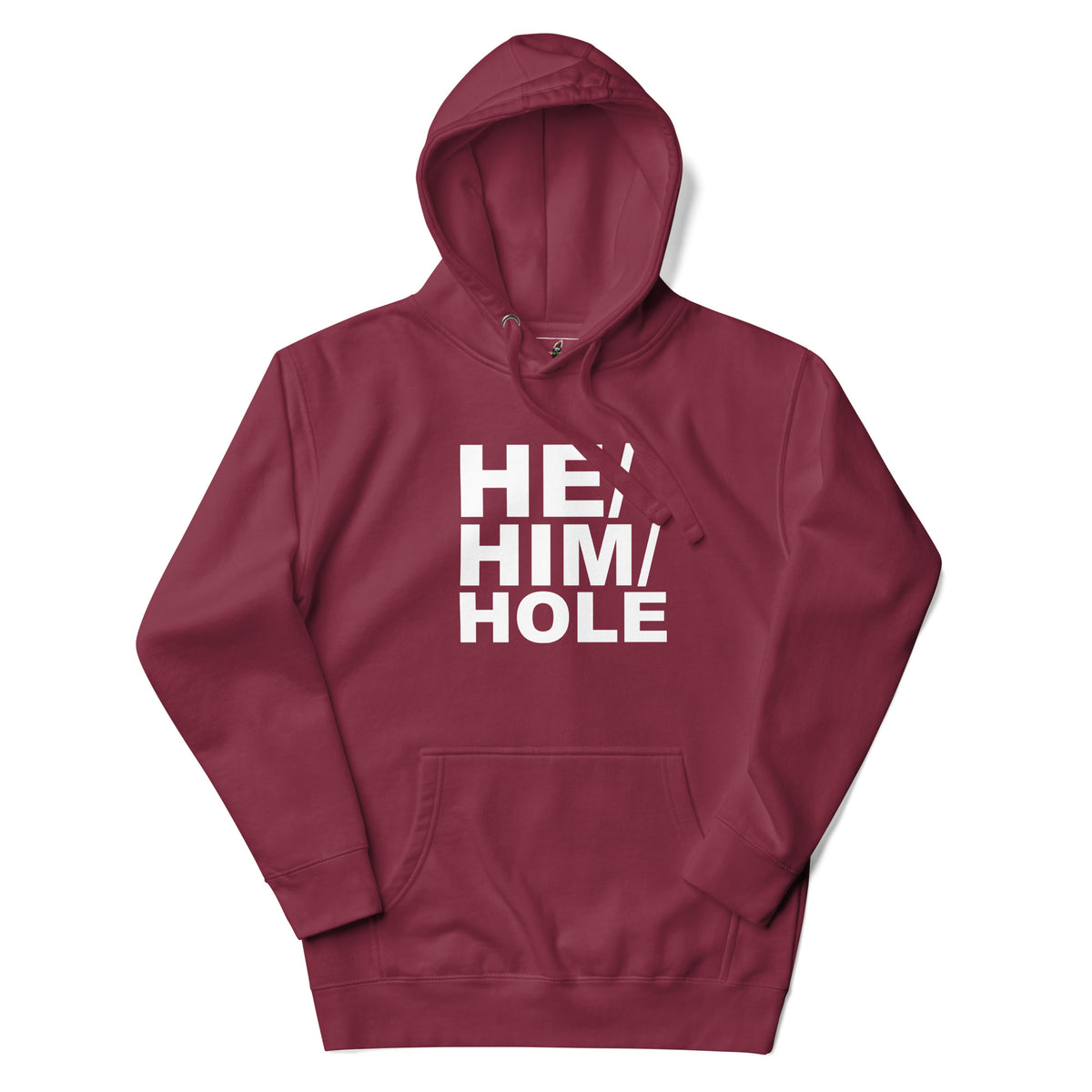 A maroon pullover hoodie with a white graphic text print reading 'HE/HIM/HOLE' on the chest, displayed against a plain white background.