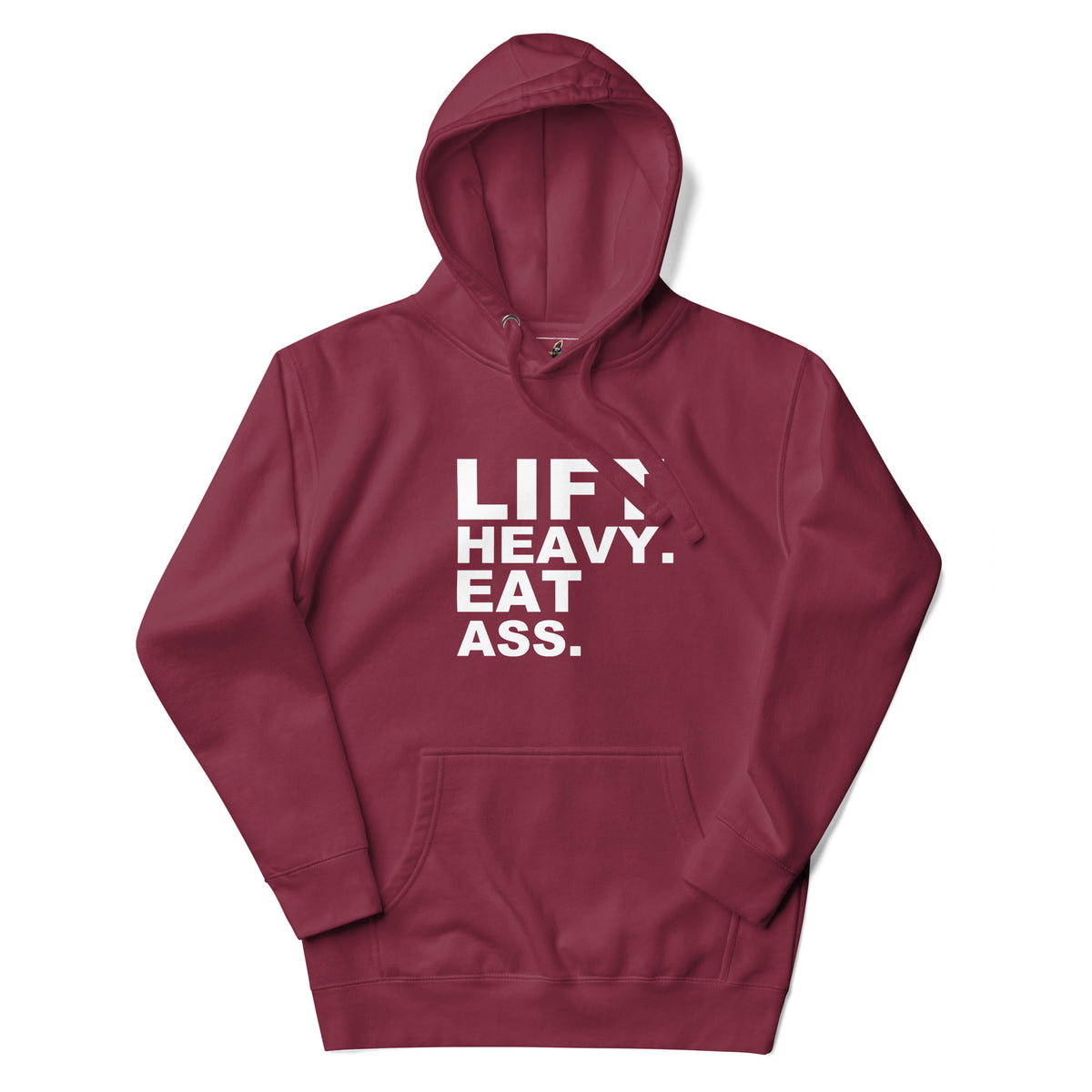 A maroon pullover hoodie with a white graphic text print reading 'LIFT HEAVY. EAT ASS.