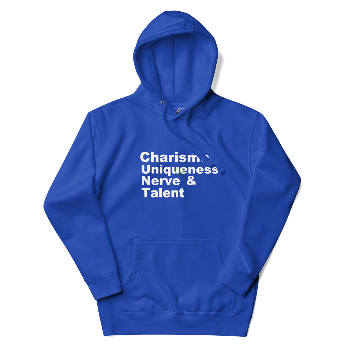 A royal blue pullover hoodie with white text on the chest reading 'Charisma, Uniqueness, Nerve & Talent', displayed against a clean white background.