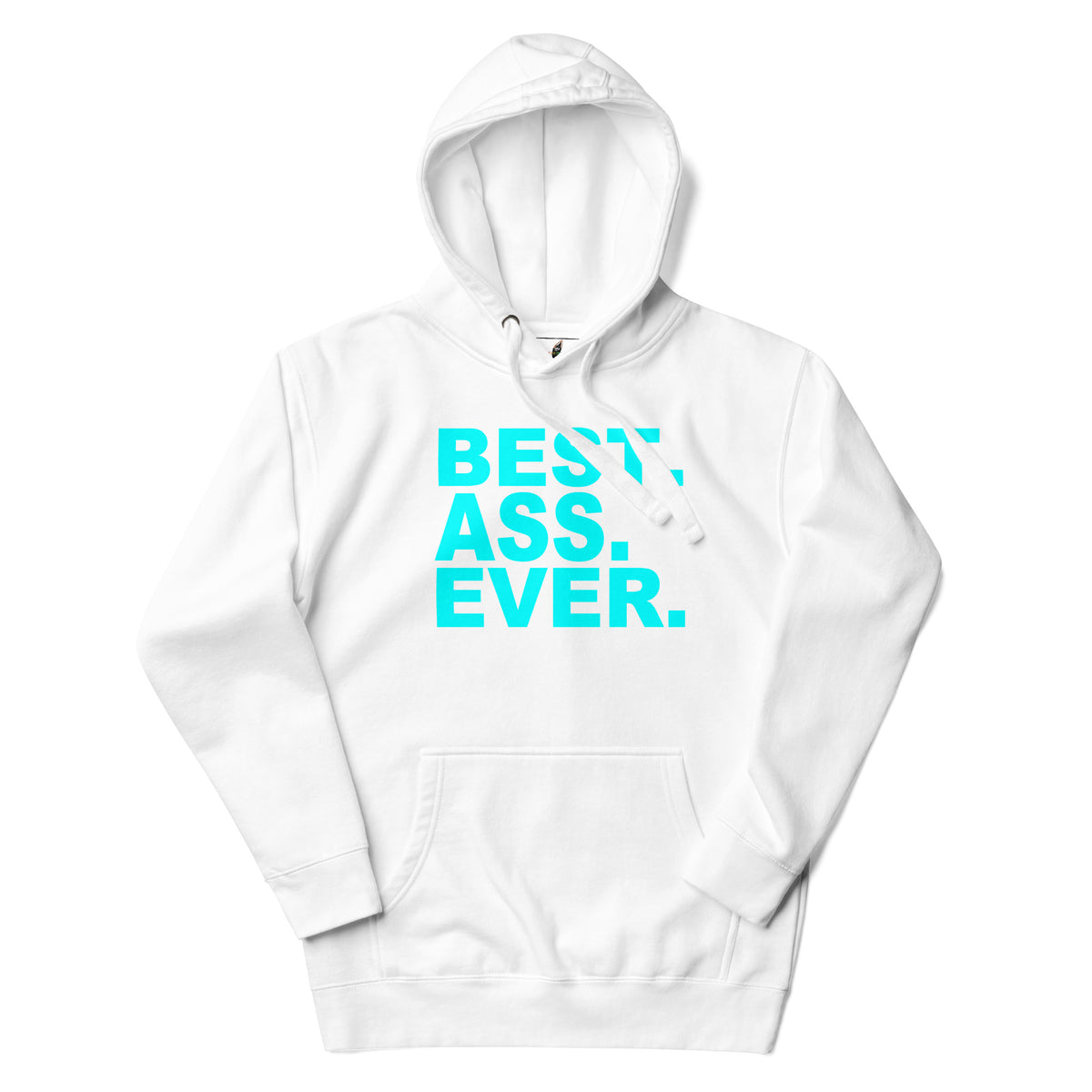 A white pullover hoodie with the phrase 'BEST. ASS.