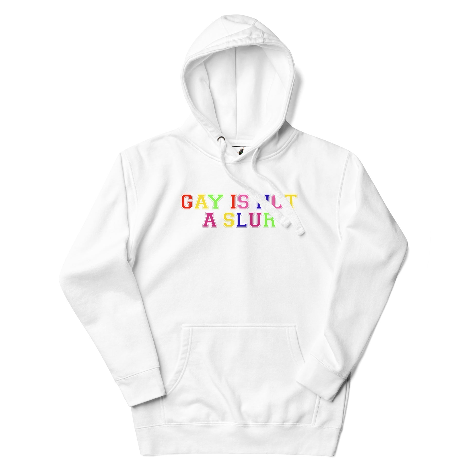A white pullover hoodie with the text 'GAY IS NOT A SLUR' printed across the chest in a rainbow-colored bubble font, displayed on a clean white background.