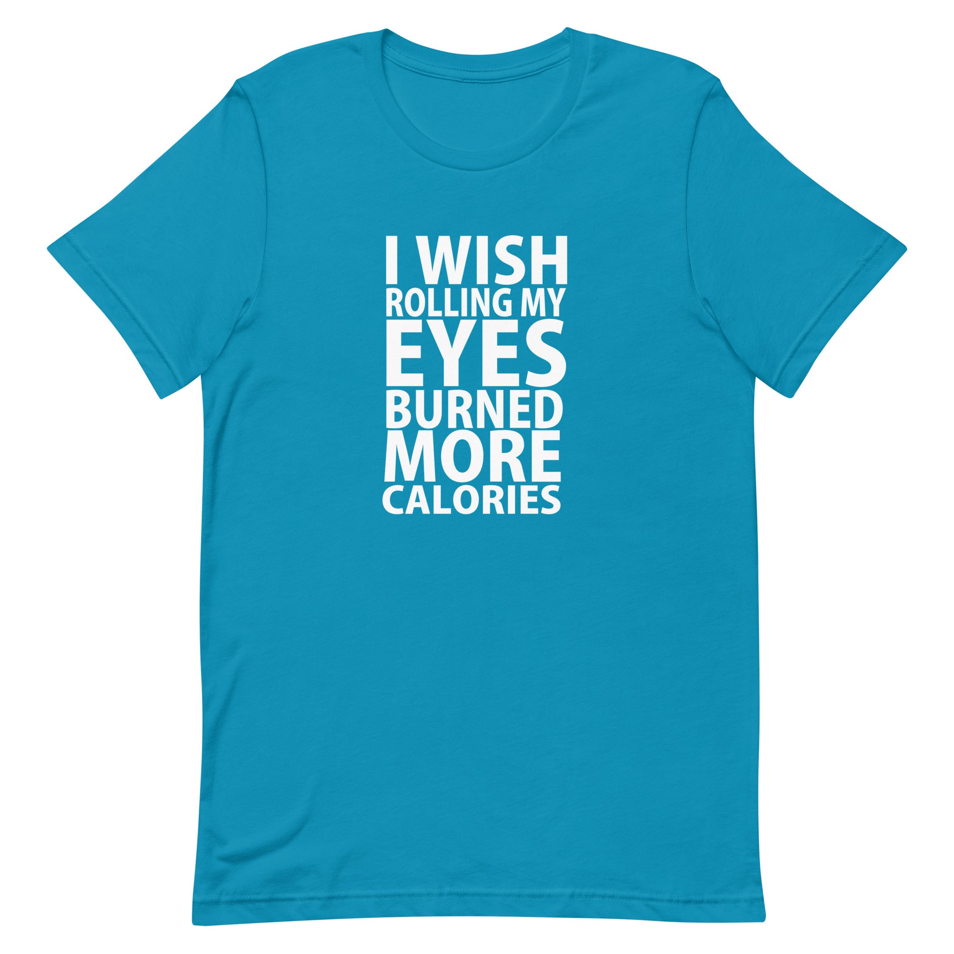I Wish Rolling My Eyes Meme T-Shirt - Aqua