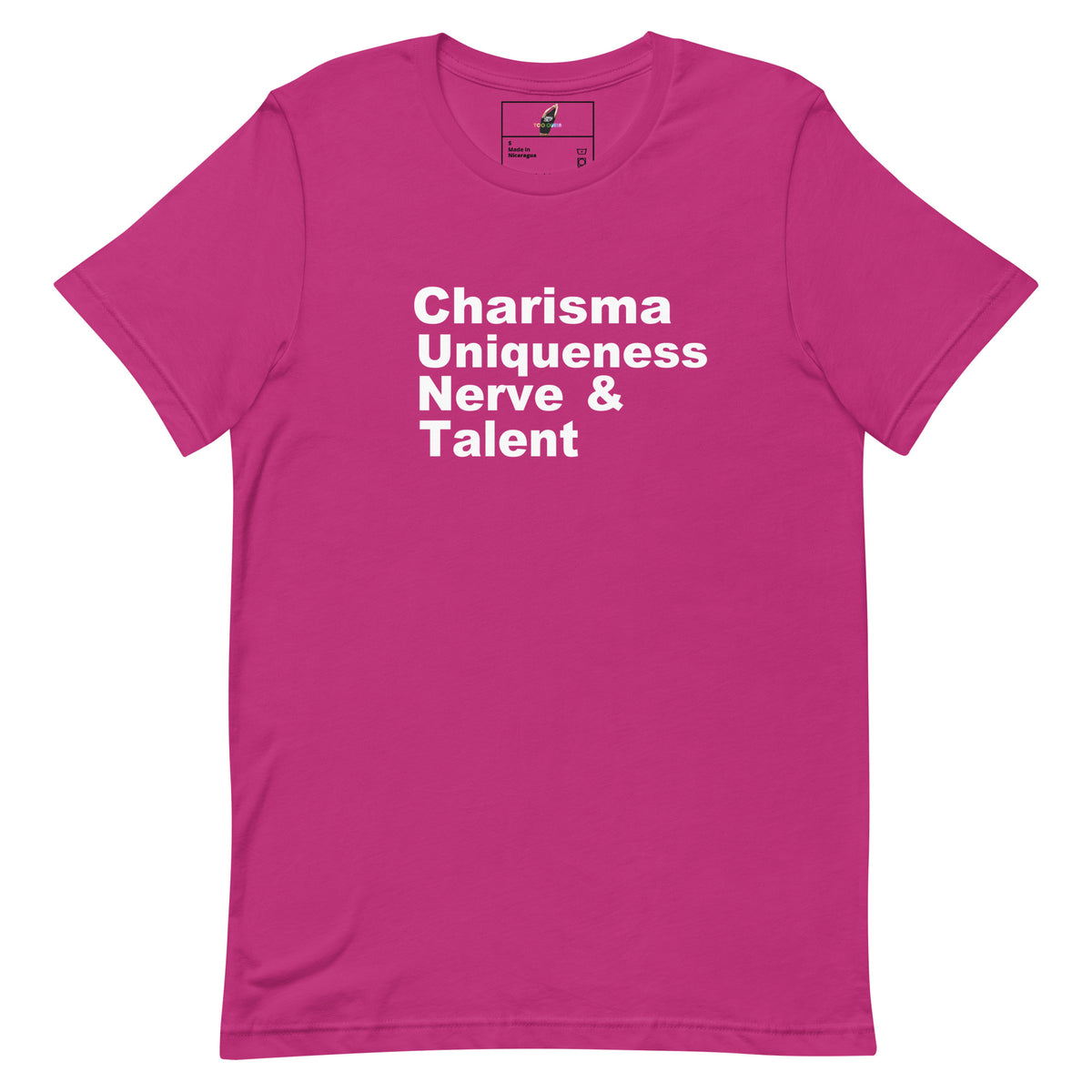 A bright pink short-sleeve crewneck t-shirt with the words 'Charisma Uniqueness Nerve & Talent' printed in white sans-serif text across the chest, displayed on a clean white background.
