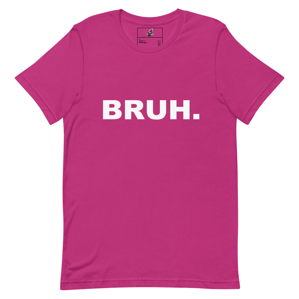 A bright pink short-sleeve crewneck t-shirt with the word 'BRUH.' printed in bold white capital letters across the chest, displayed flat against a solid white background.
