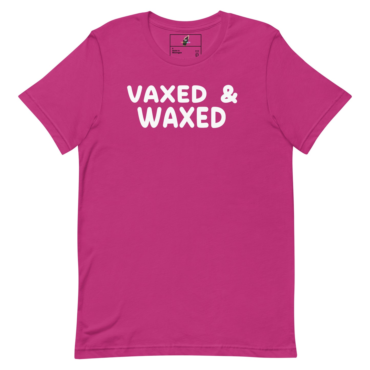A bright pink short-sleeve crewneck t-shirt with the words 'VAXED & WAXED' printed in bold white capital letters across the chest, displayed flat against a solid white background.