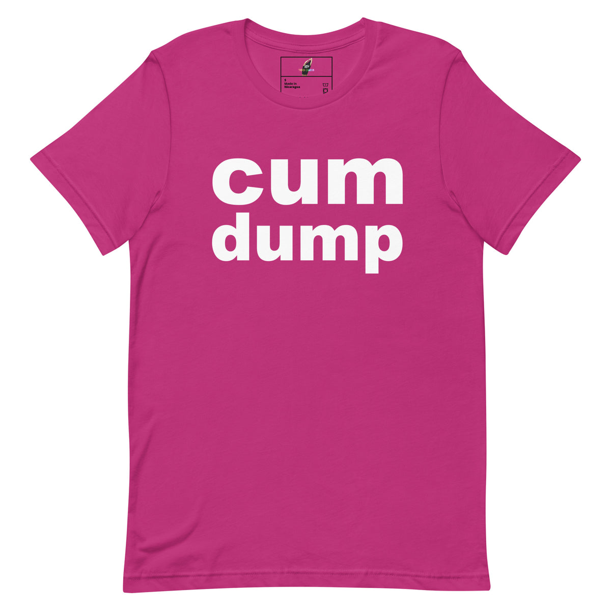 A bright pink short-sleeve t-shirt with the words 'cum dump' printed in bold white lowercase letters across the chest, displayed flat against a solid white background.