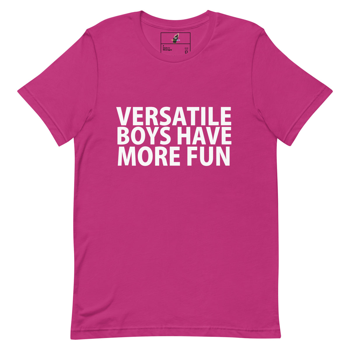 A bright pink short-sleeve crewneck t-shirt with the phrase 'VERSATILE BOYS HAVE MORE FUN' printed in bold white capital letters across the chest, displayed on a clean white background.