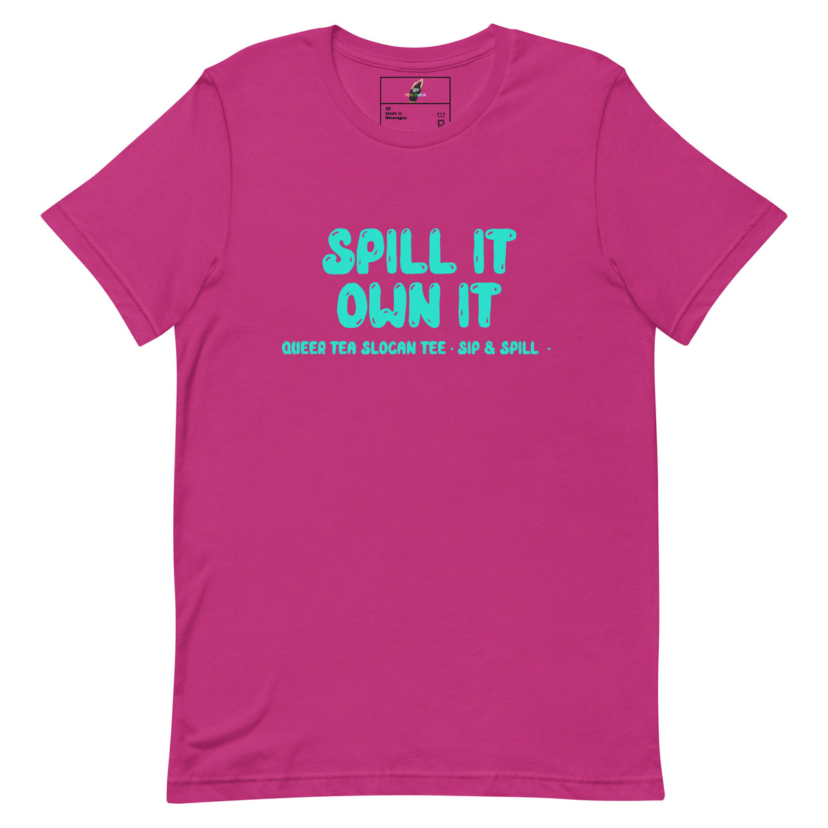 Spill It Own It Unisex t-shirt - Berry