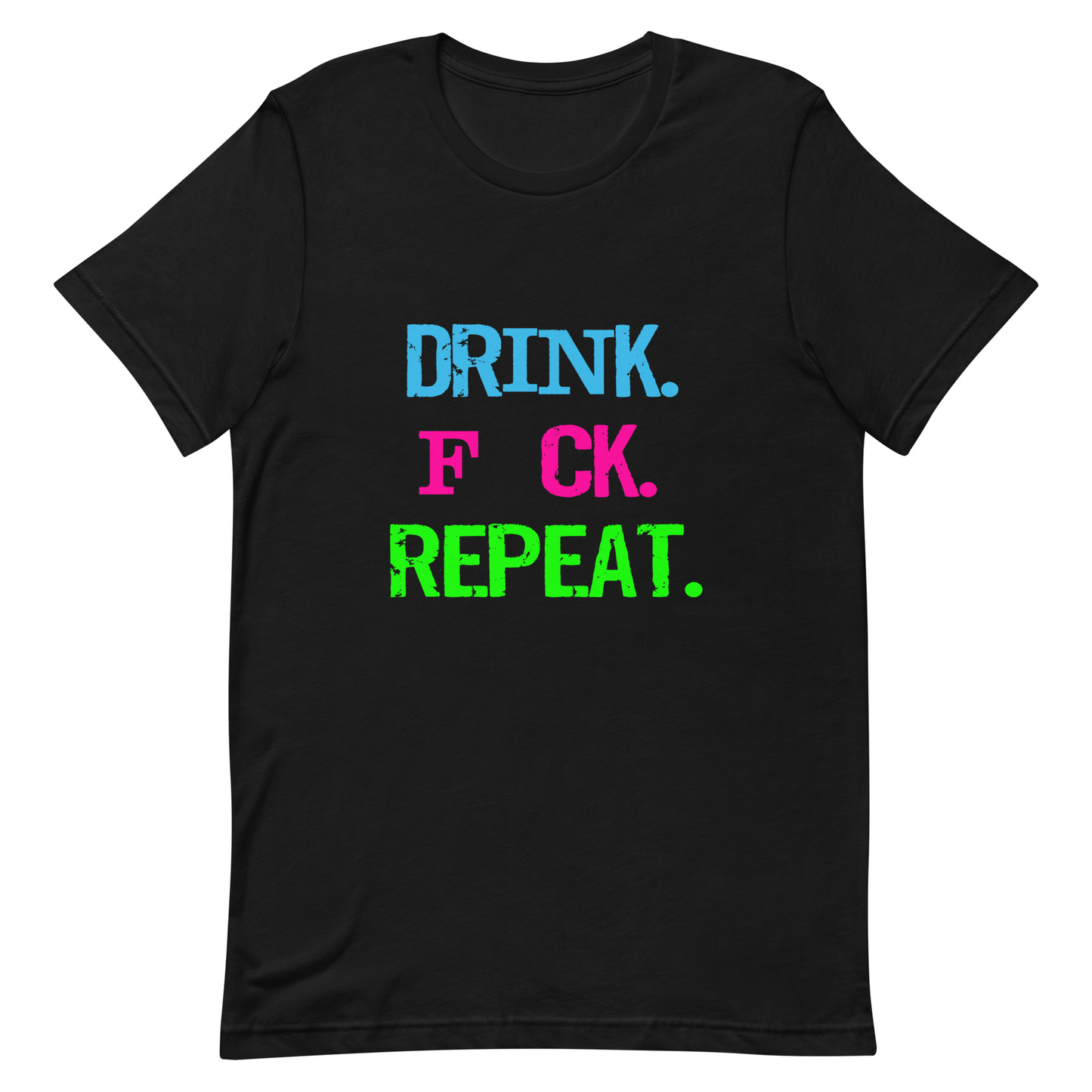 Drink. F*CK. Repeat. T-Shirt - Black