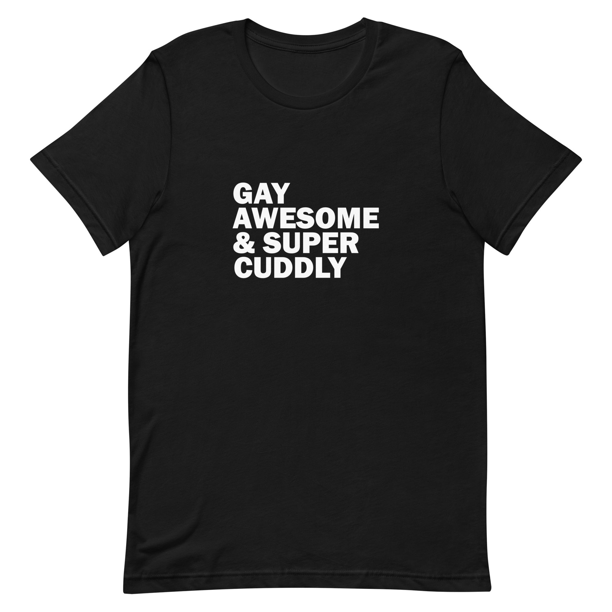 Gay Awesome & Super Cuddly T-Shirt - Black