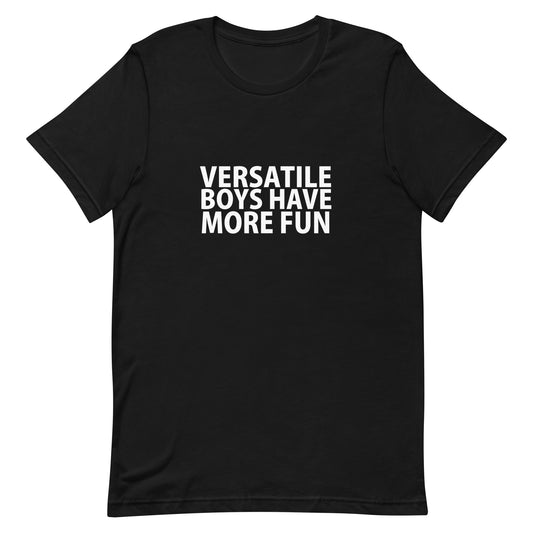 Versatile Boys Have More Fun T-Shirt - Black