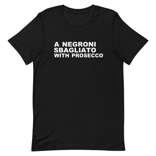 A Negroni Sbagliato With Prosecco T Shirt - Black