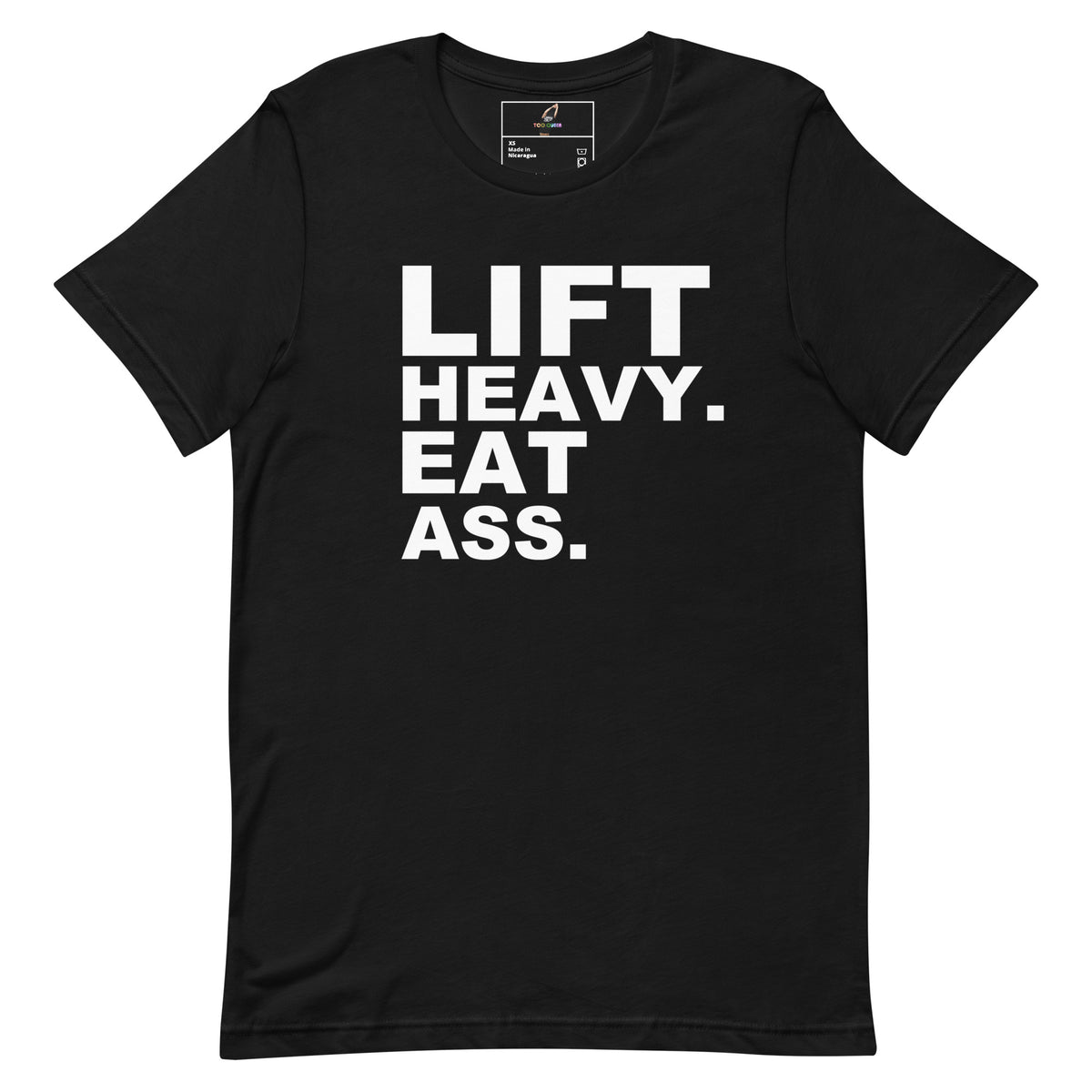 A black short-sleeve crewneck t-shirt with bold white text on the front reading 'LIFT HEAVY. EAT ASS.