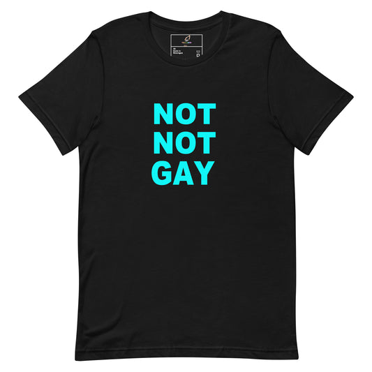 A black short-sleeve crewneck t-shirt featuring the text 'NOT NOT GAY' printed in a bright cyan blue sans-serif font on the chest, displayed against a solid white background.