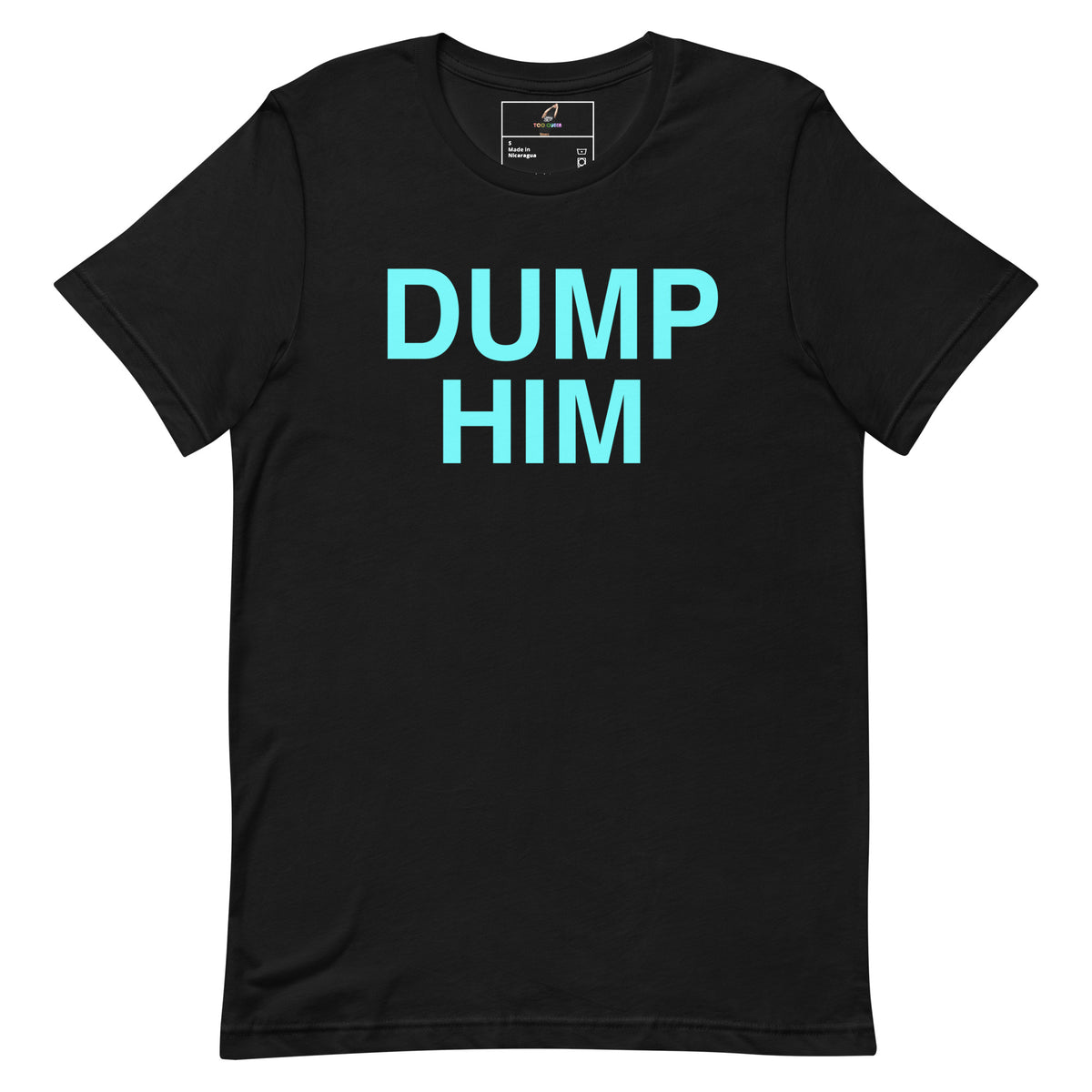 A black short-sleeve crewneck t-shirt with the words 'DUMP HIM' printed in a bold, light blue sans-serif font across the chest, displayed on a solid white background.