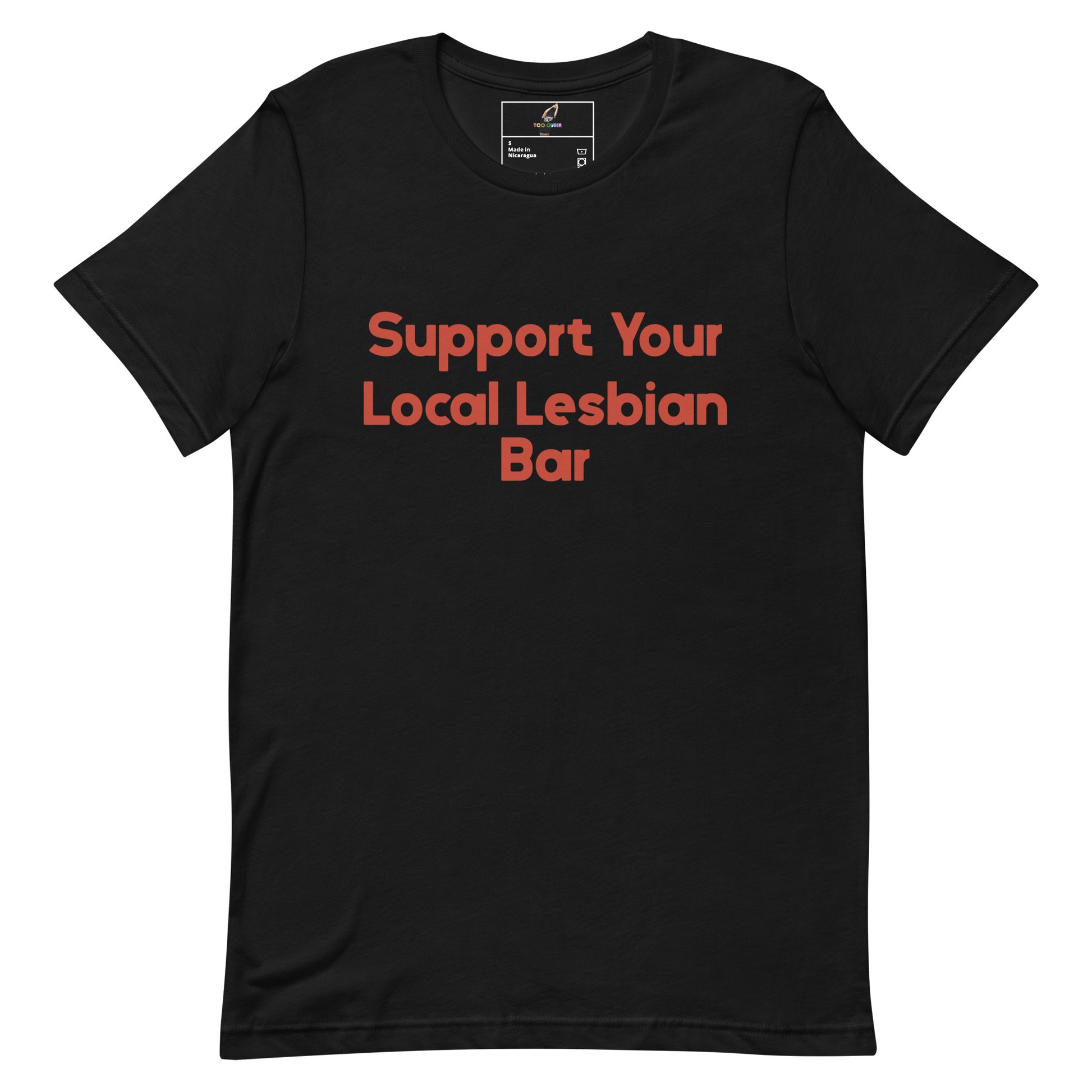 A black short-sleeve crewneck t-shirt with the phrase 'Support Your Local Lesbian Bar' printed in a bold coral-red font across the chest, displayed on a clean white background.