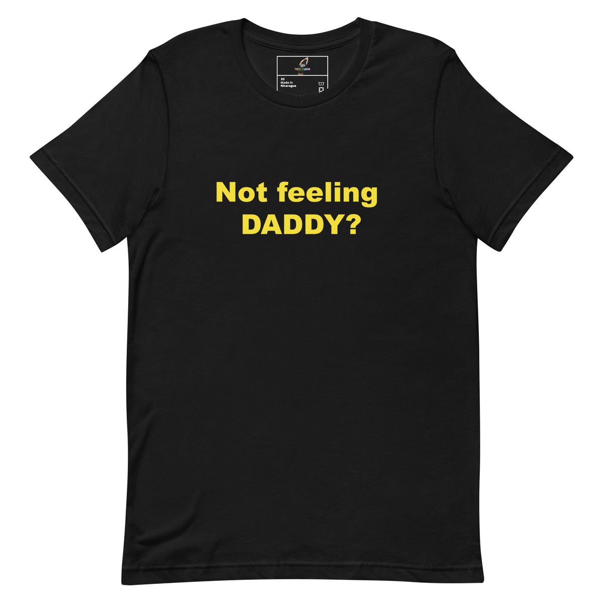 Not feeling Daddy? Tee Unisex t-shirt - Black