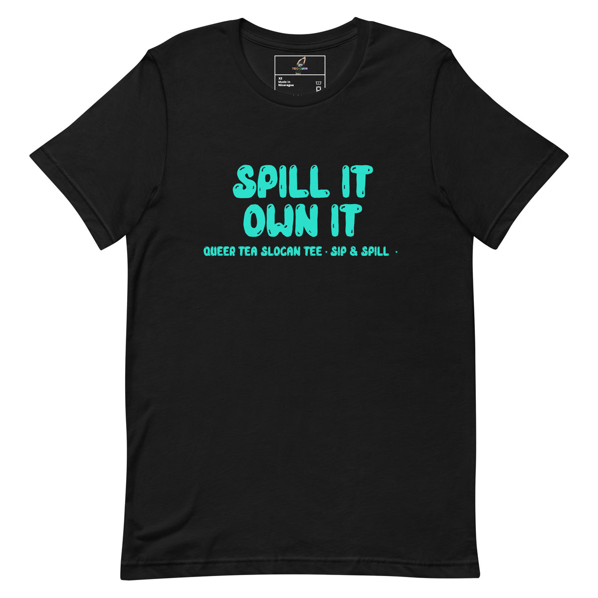 Spill It Own It Unisex t-shirt - Black