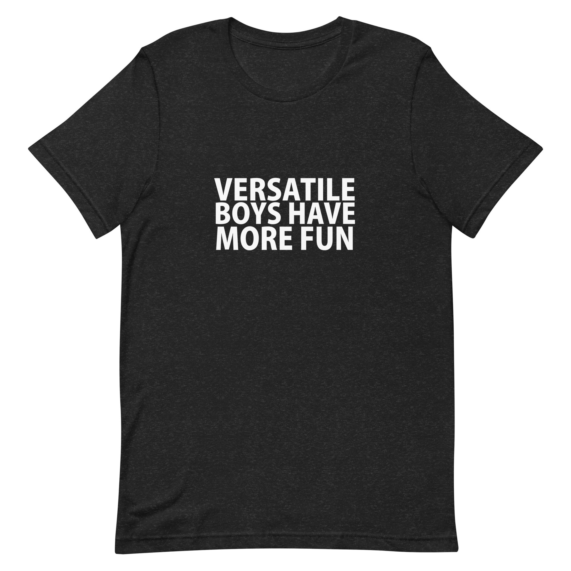 Versatile Boys Have More Fun T-Shirt - Black Heather
