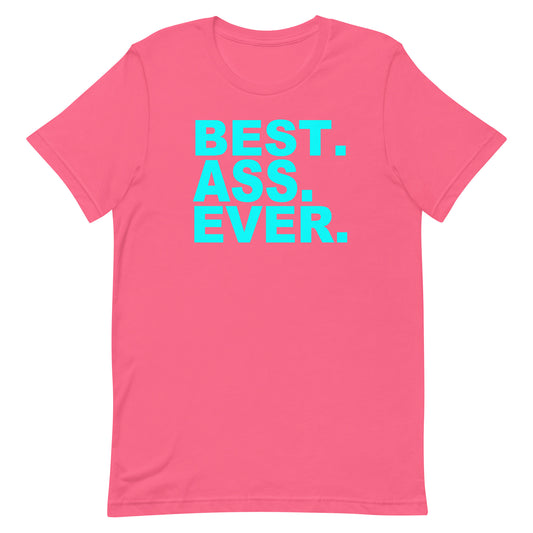 A bright pink short-sleeve t-shirt with the text 'BEST. ASS.