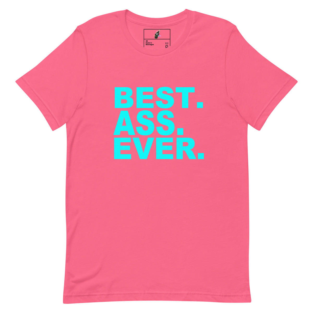 A bright pink short-sleeve t-shirt with the text 'BEST. ASS.