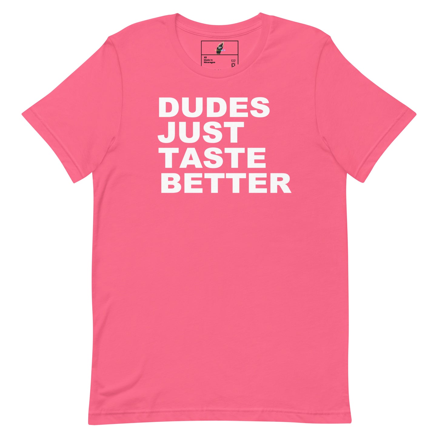 Dude Just Taste Better - Charity Pink