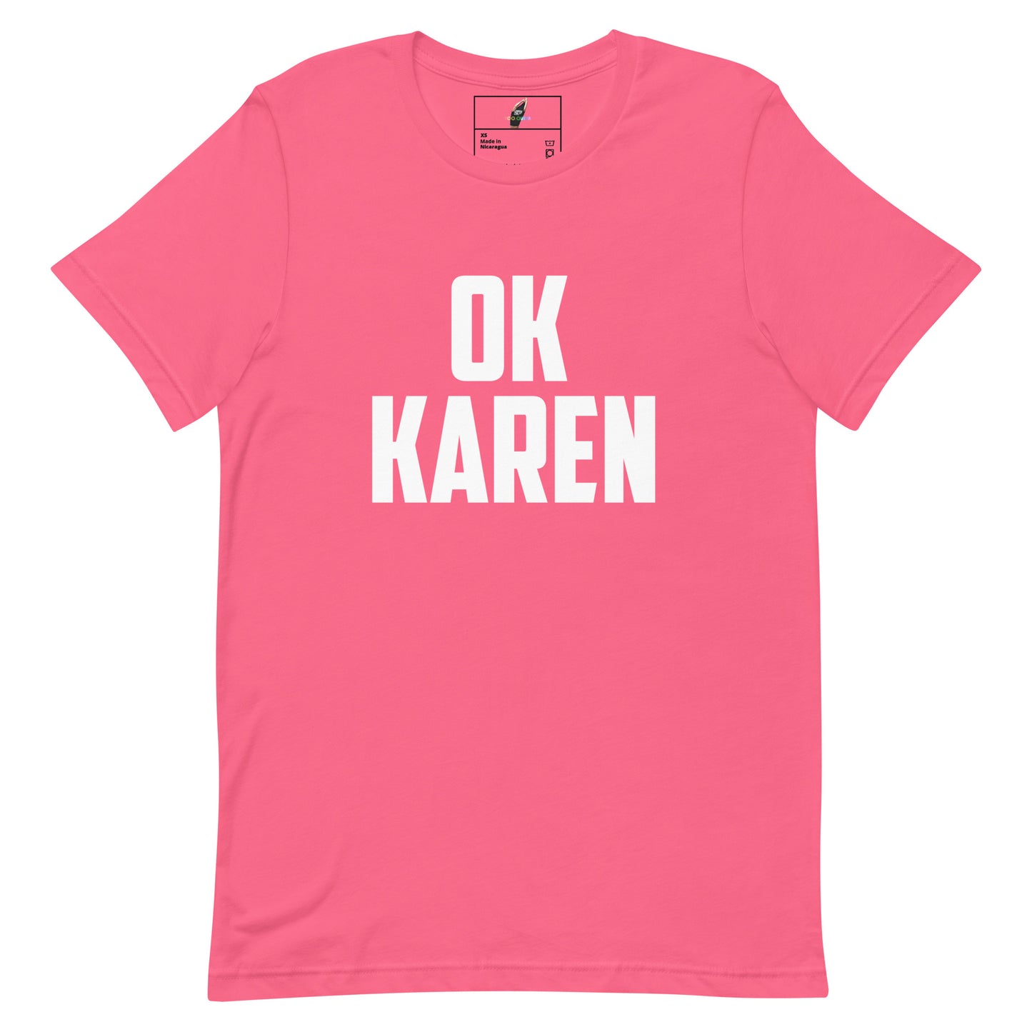 A bright pink short-sleeve crewneck t-shirt with the words 'OK KAREN' printed in bold white capital letters across the chest, displayed flat against a solid white background.