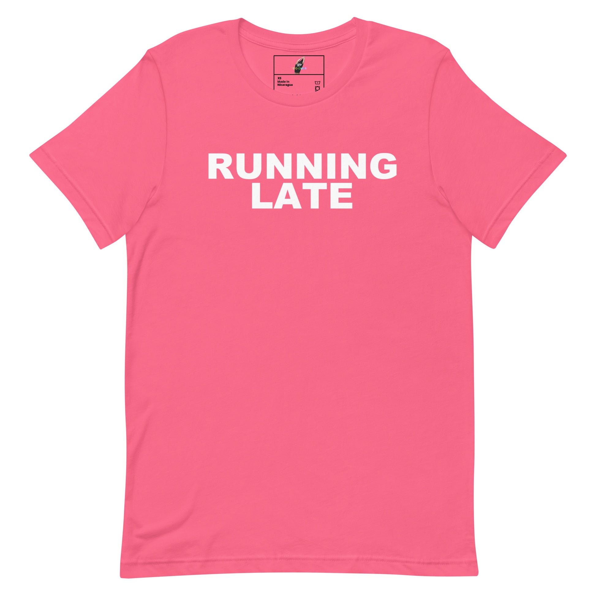 A bright pink short-sleeve crewneck t-shirt with the words 'RUNNING LATE' printed in bold white capital letters across the chest, displayed on a clean white background.