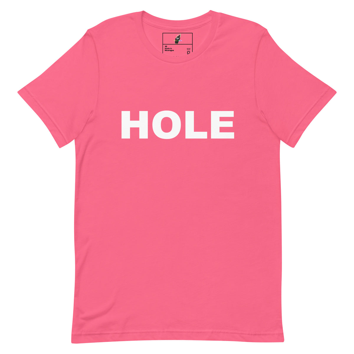 A bright pink short-sleeve crewneck t-shirt with the word 'HOLE' printed in bold white capital letters across the chest, displayed flat against a solid white background.