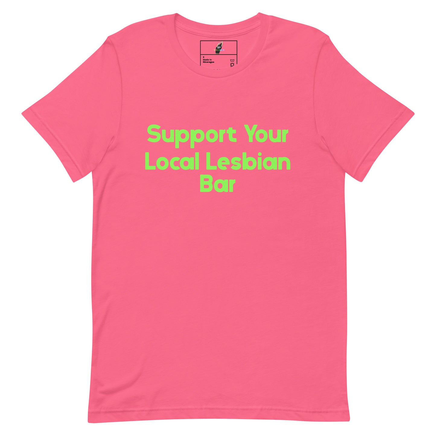A pink short-sleeve crewneck t-shirt with the text 'Support Your Local Lesbian Bar' printed in a bright neon green font across the chest. The shirt is displayed flat against a solid white background.