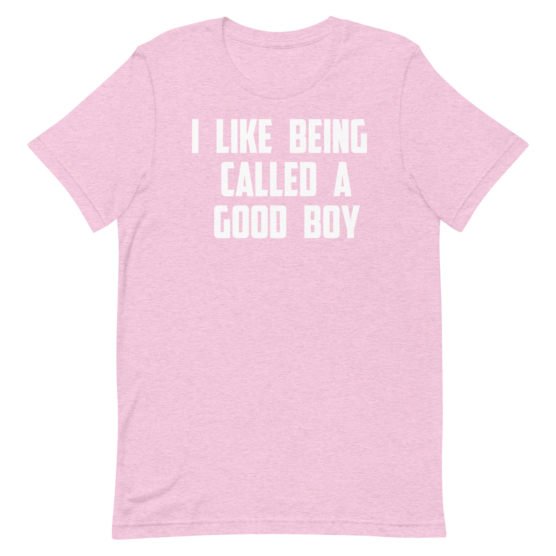 A light pink heathered short-sleeve t-shirt with bold white text on the chest that reads 'I LIKE BEING CALLED A GOOD BOY'. The t-shirt is presented flat against a solid white background.