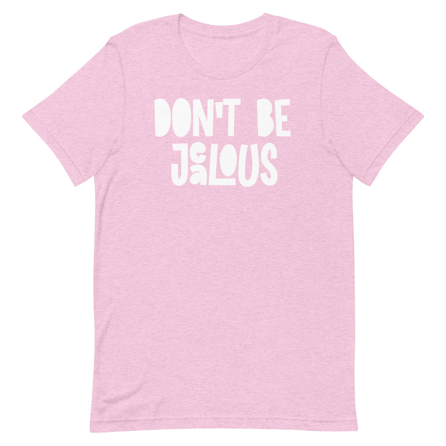A light pink heathered short-sleeve t-shirt with the phrase 'DON'T BE JEALOUS' printed in a white, hand-drawn style font across the chest, displayed on a solid white background.