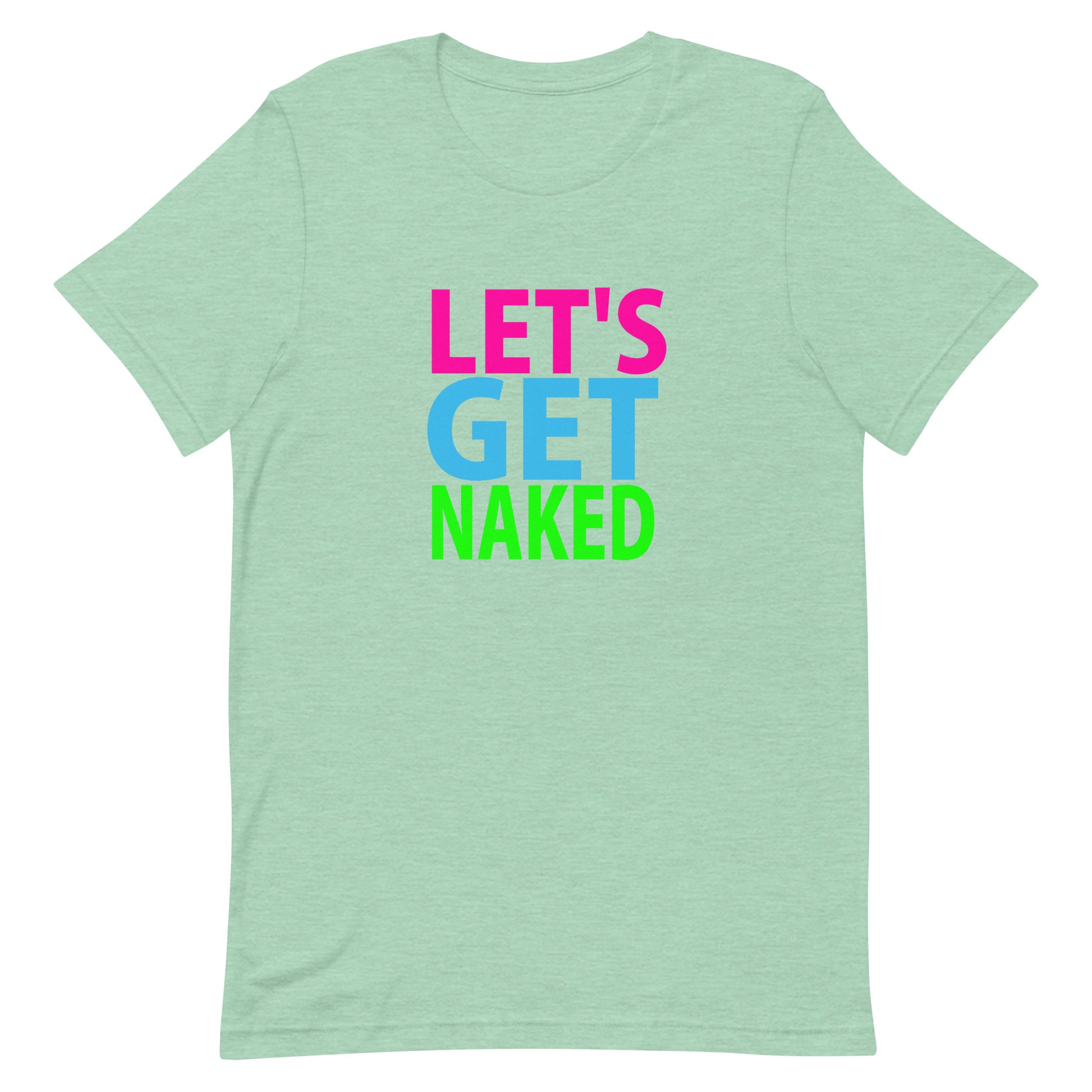 Let't Get Naked T Shirt - Heather Prism Mint
