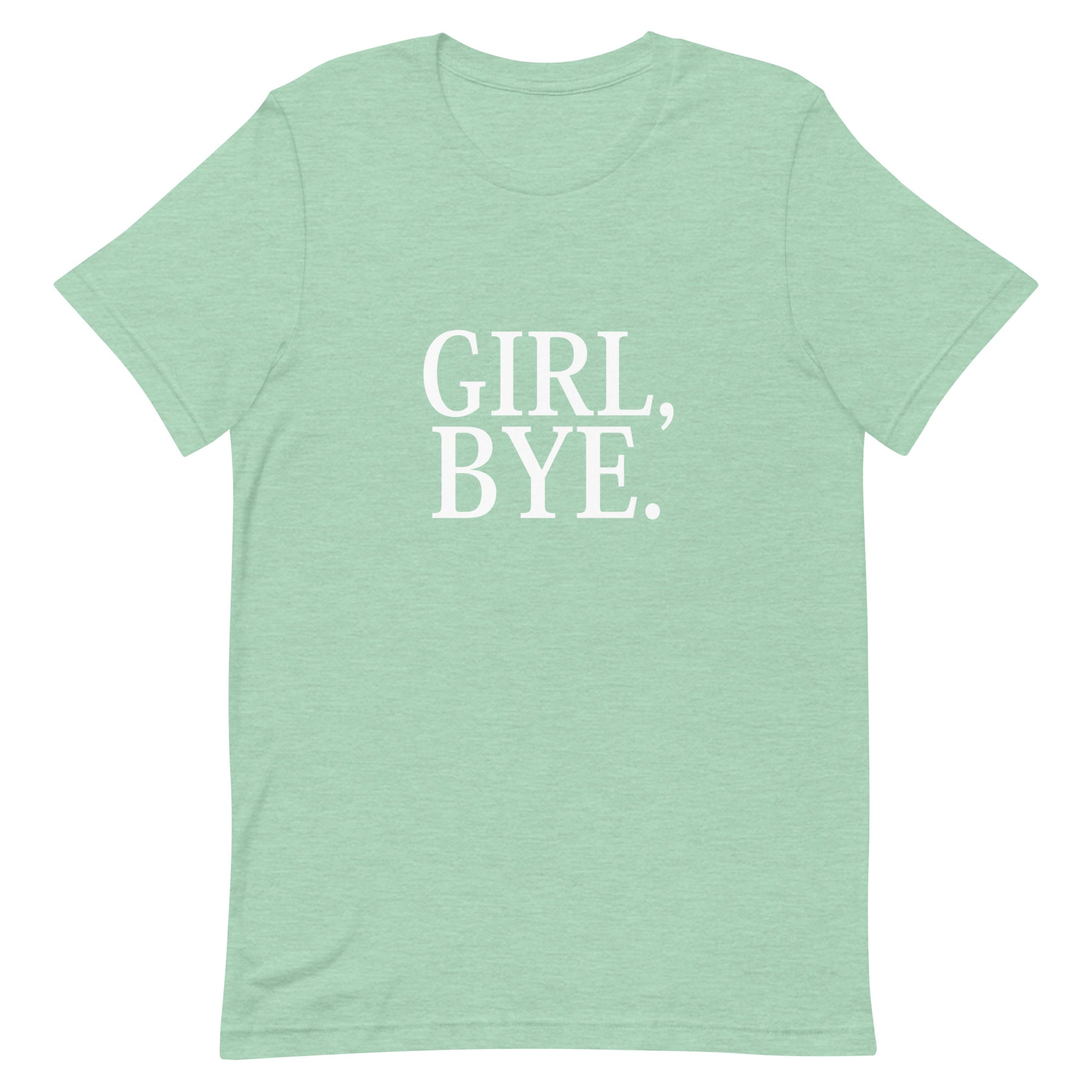 Girl Bye. T Shirt - Heather Prism Mint