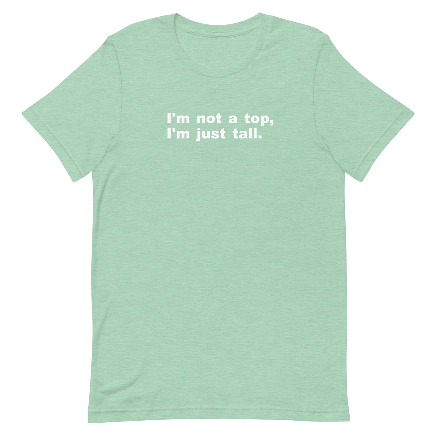I'm Not A Top T Shirt - Heather Prism Mint