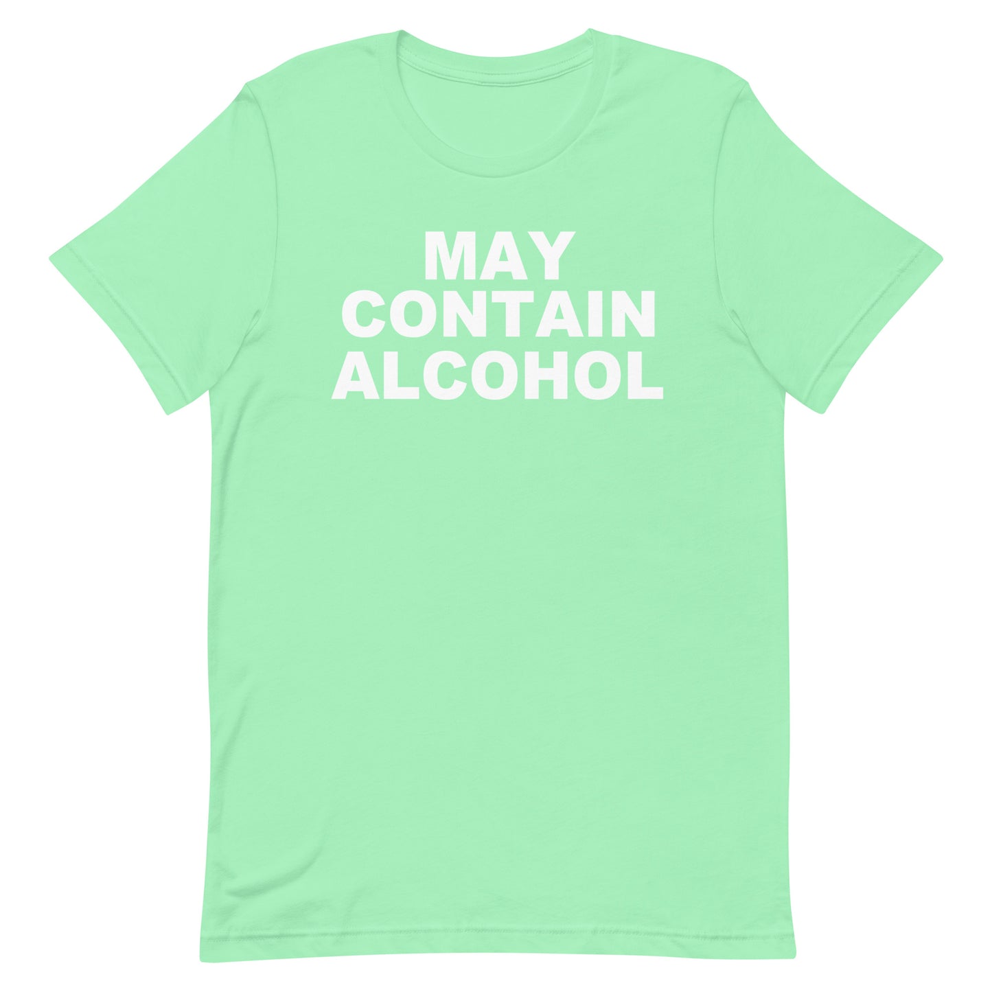 A mint green short-sleeve t-shirt with the text 'MAY CONTAIN ALCOHOL' printed in bold white capital letters across the chest, displayed on a solid white background.