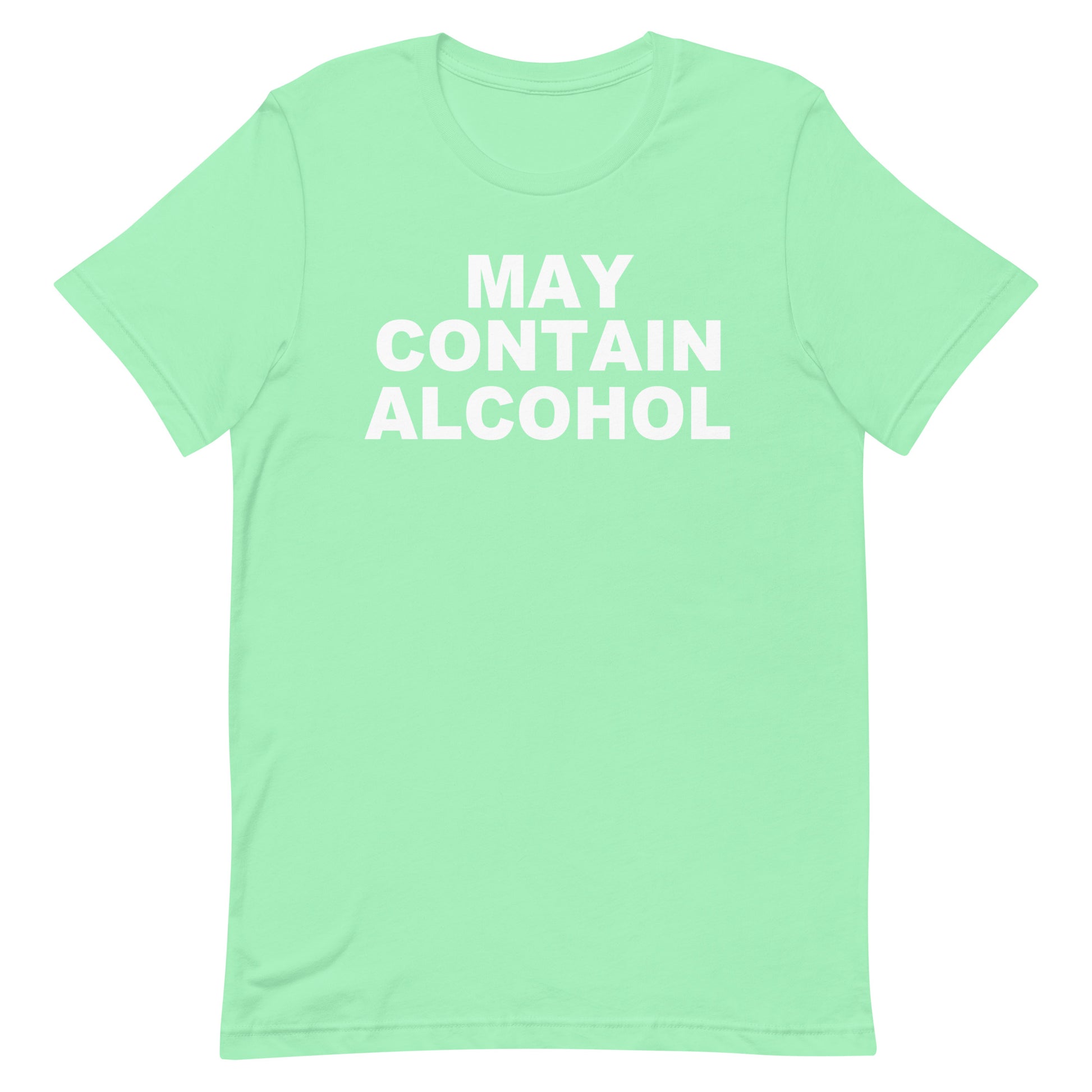 A mint green short-sleeve t-shirt with the text 'MAY CONTAIN ALCOHOL' printed in bold white capital letters across the chest, displayed on a solid white background.