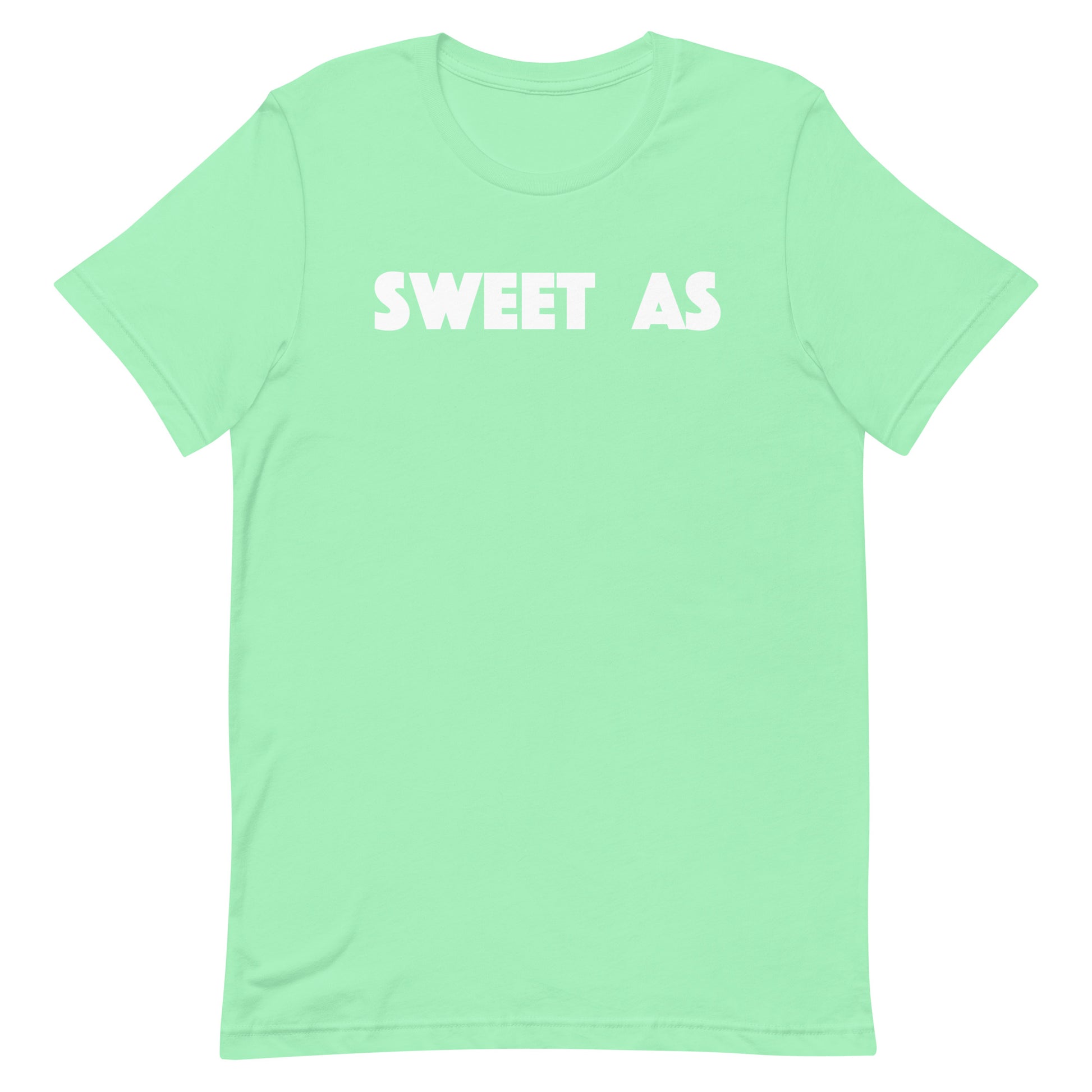 A mint green short-sleeve crewneck t-shirt with the words 'SWEET AS' printed in white block letters across the chest, displayed on a solid white background.
