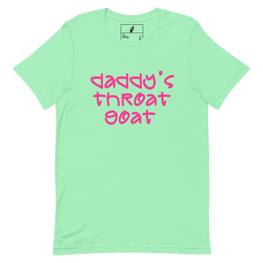 A mint green short-sleeve t-shirt with the phrase 'daddy's throat goat' printed in bright pink across the chest, displayed flat against a white background.