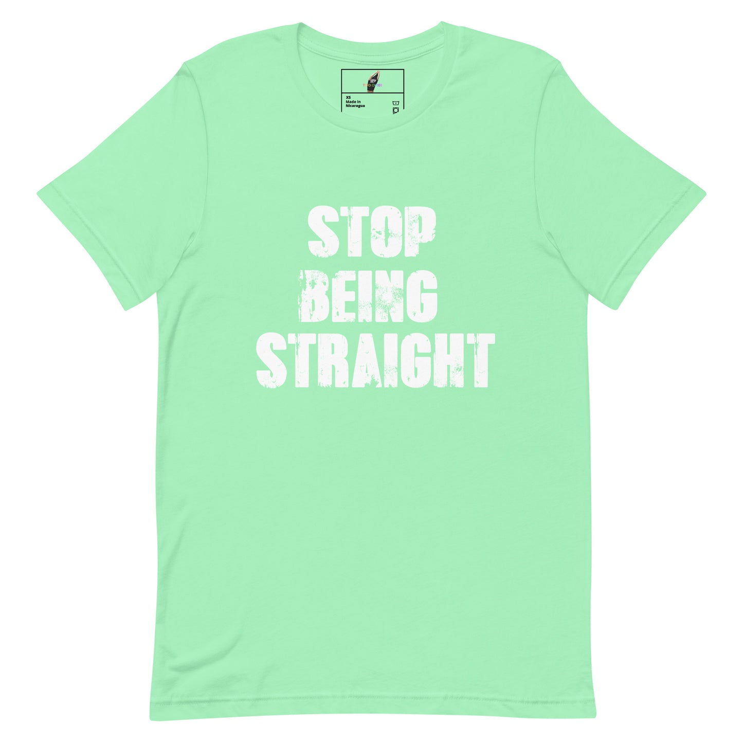 A mint green short-sleeve t-shirt with the phrase 'STOP BEING STRAIGHT' printed in a distressed white font across the chest, displayed on a solid white background.