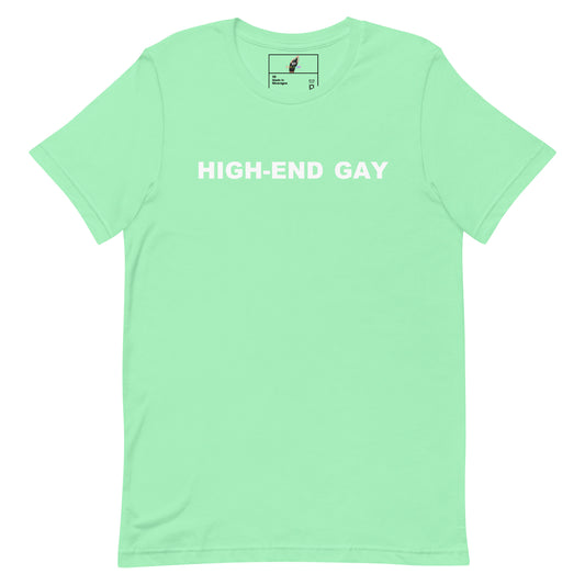 A mint green short-sleeve crewneck t-shirt with the words 'HIGH-END GAY' printed in white across the chest, displayed flat against a white background.