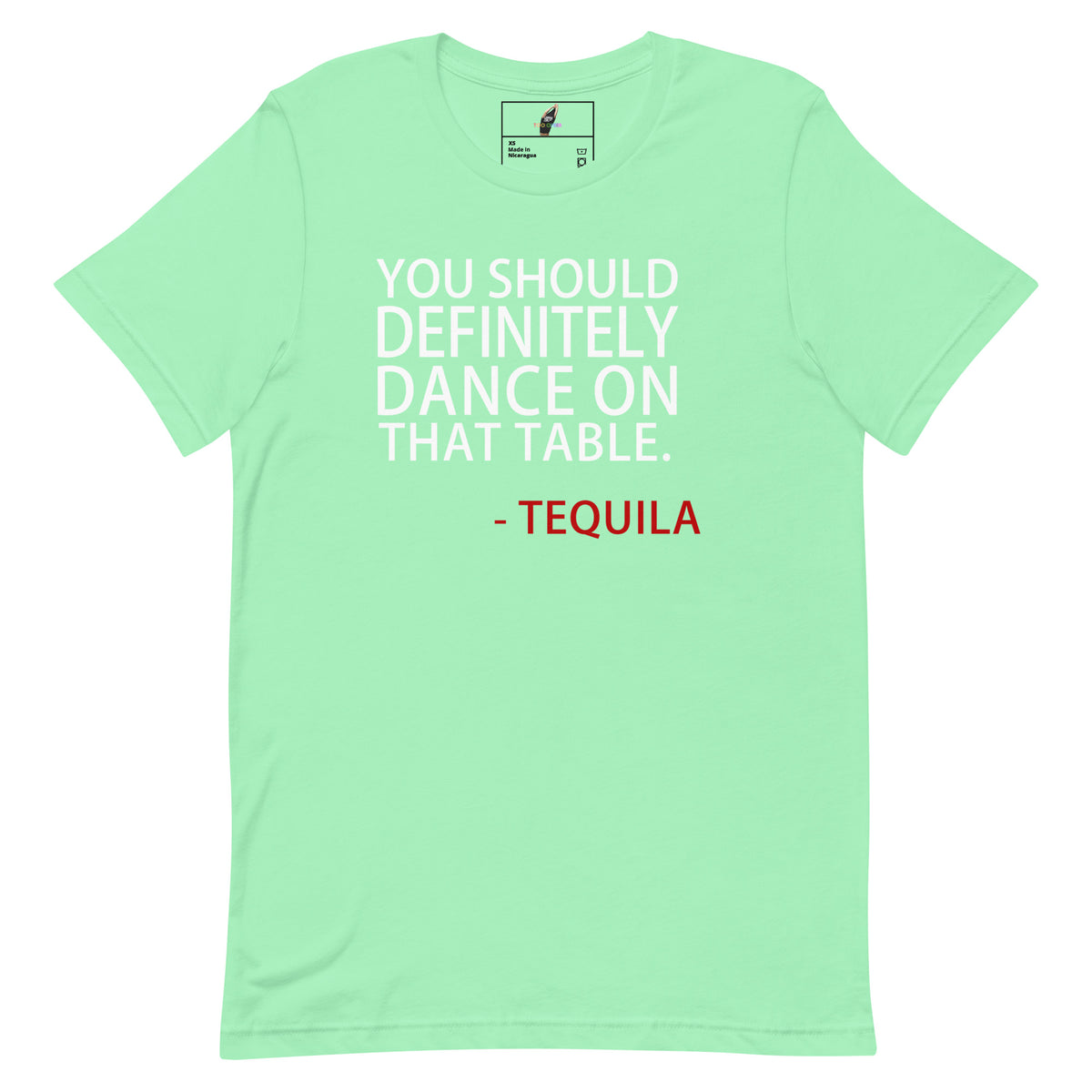 You Should Definitely Dance On That Table T Shirt - Mint