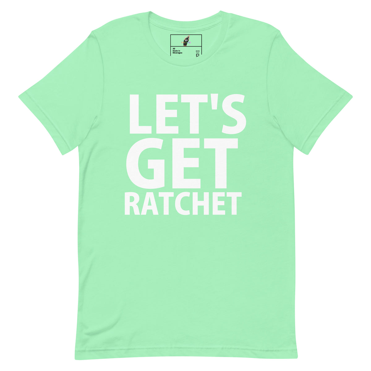 A mint green short-sleeve t-shirt with the phrase 'LET'S GET RATCHET' printed in bold white capital letters across the front, displayed on a clean white background.