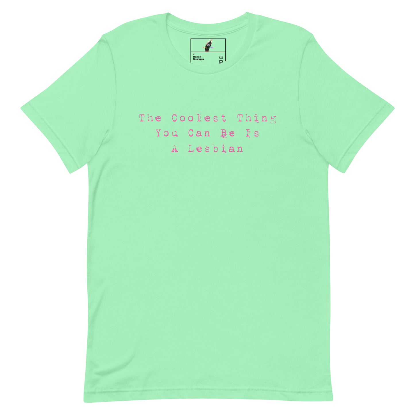 The Coolest Thing You Can Be Is A Lesbian T-Shirt - Mint