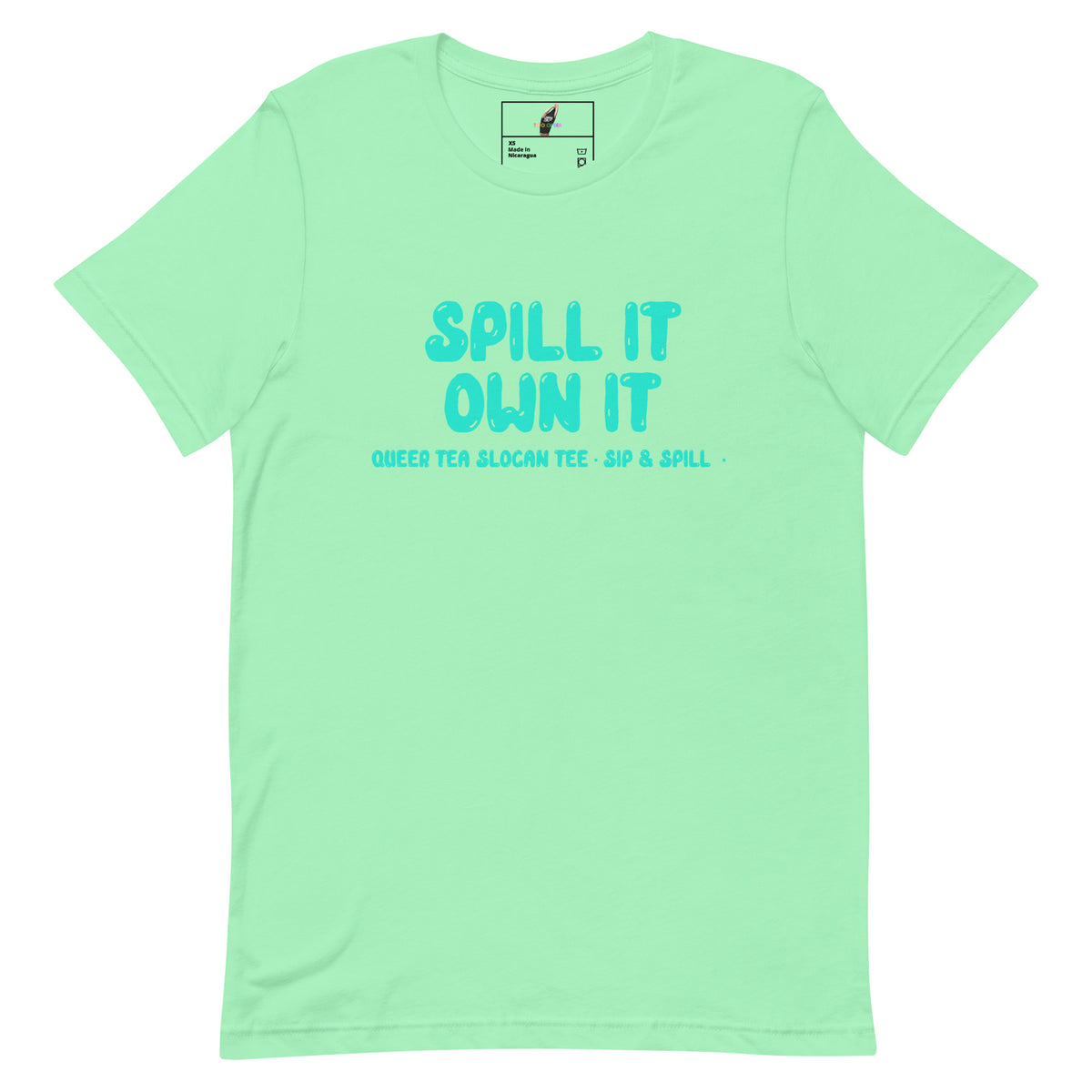 Spill It Own It Unisex t-shirt - Mint