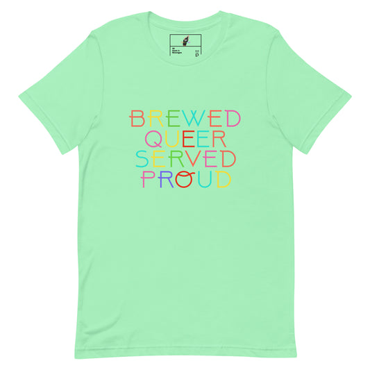 Brewed Queer Served Proud Unisex t-shirt - Mint
