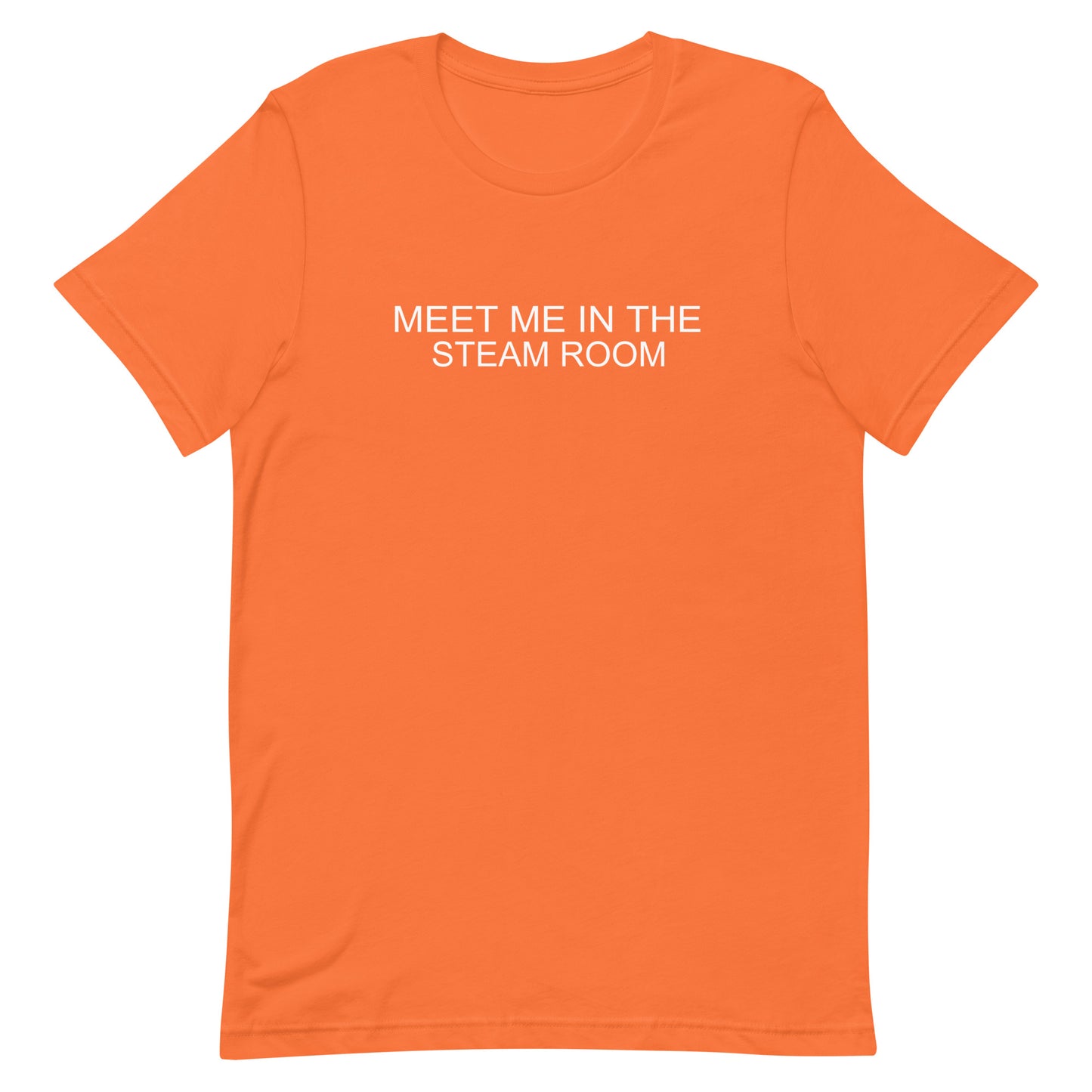 Meet Me In The Steam Room T Shirt - Orange