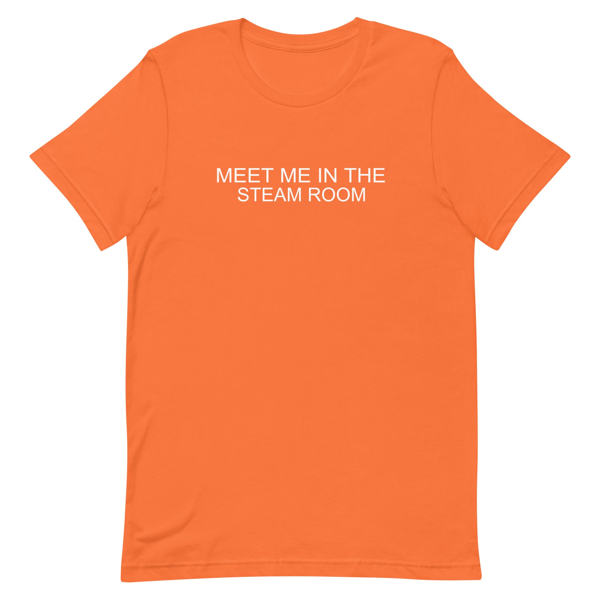 Meet Me In The Steam Room T Shirt - Orange