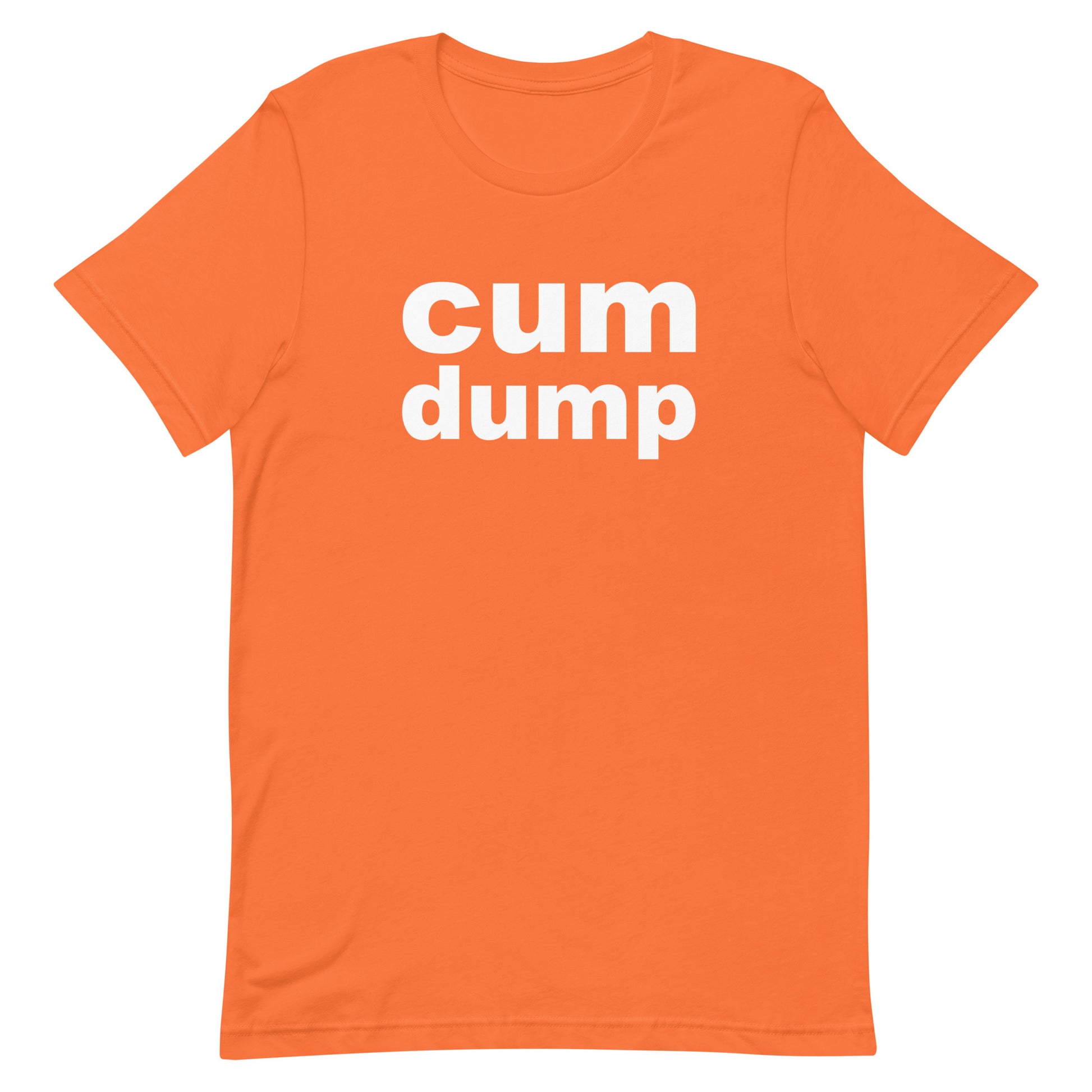 Cum Dump T Shirt - Orange