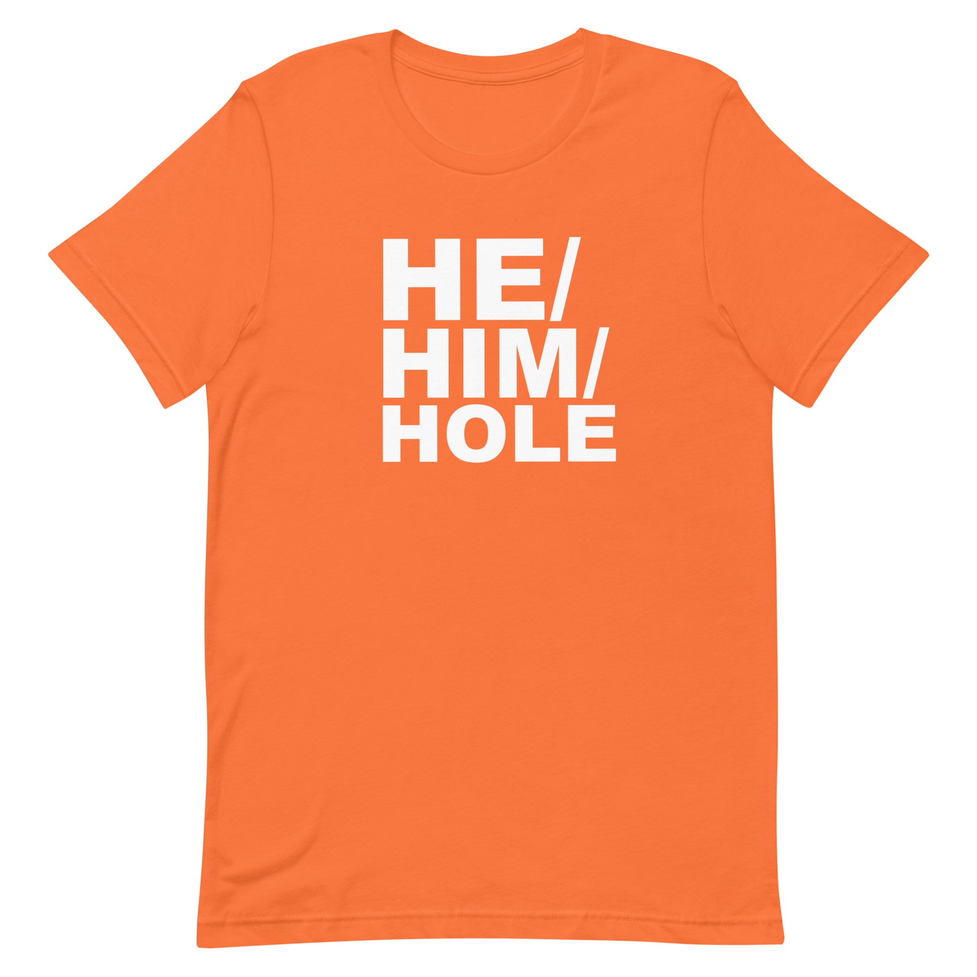 He Him Hole T Shirt - Orange